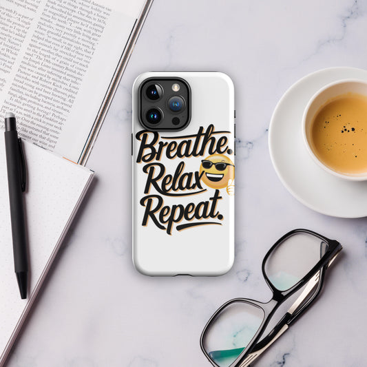 Breath. Relax. Repeat - Tough Case for iPhone®